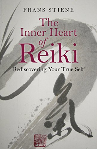 The Inner Heart of Reiki: Rediscovering Your True Self von Ayni Books